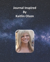 Journal Inspired by Kaitlin Olson 1691412643 Book Cover