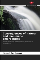 Consequences of natural and man-made emergencies: Health protection and population protection in emergencies 6206018210 Book Cover