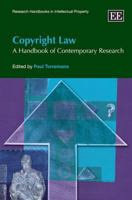 Copyright Law: A Handbook of Contemporary Research (Research Handbooks in Intellectual Property Series) 1845424875 Book Cover