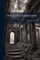 Der Letzte Symboliker (1834) 0274976234 Book Cover