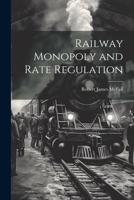 Railway Monopoly and Rate Regulation 102198213X Book Cover