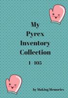 My Pyrex Collection Inventory 1-105 1979700257 Book Cover