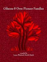 Gibsons & Orrs: Pioneer Families 1329877713 Book Cover