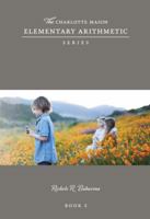 The Charlotte Mason Elementary Arithmetic Series Book 2 1616344334 Book Cover