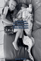 REBLL-A Manifesto for Dog Owners Who Want More Than Obedience B0FW8J15KZ Book Cover