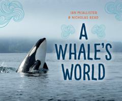A Whale's World 1459812735 Book Cover