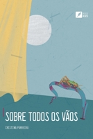 Sobre todos os vãos (Portuguese Edition) 655428723X Book Cover