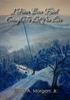 I Have Been Kind Enough to Let You Live 1456878131 Book Cover