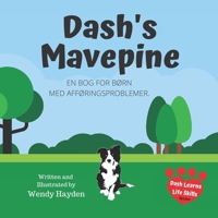 Dash's Mavepine: EN BOG FOR BØRN MED AFFØRINGSPROBLEMER. (Dash Learns Life Skills) 1657654443 Book Cover