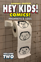 Hey Kids! Comics!, Volume 2: Prophets & Loss 1534320091 Book Cover
