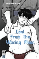 Cool From the Waxing Moon (Shoju and Matashi) 1998055507 Book Cover