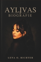 AYLIVAS BIOGRAFIE: Von Recklinghausen ins Rampenlicht: Eine musikalische Reise (German Edition) B0H29HKT8C Book Cover