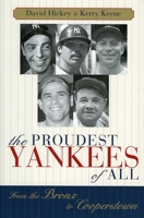 The Proudest Yankees of All: From the Bronx to Cooperstown 1589790081 Book Cover
