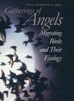 Gatherings of Angels: Migrating Birds and Their Ecology 0801433622 Book Cover