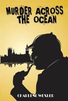 Murder Across The Ocean 1500439428 Book Cover