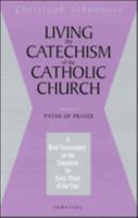Living the Catechism of the Catholic Church, Vol. 4: Paths of Prayer 0898709563 Book Cover