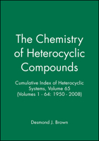 The Chemistry Of Heterocyclic Compounds, Cumulative Index Of Heterocyclic Systems: (Volumes 1 64: 1950 2008) (Chemistry Of Heterocyclic Compounds: A Series Of Monographs) (Volume 65) 0470275480 Book Cover