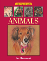 Drawing in Color: Animals (Drawing in Color) 1581802730 Book Cover