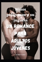 Niños peligrosos y su juguete Un romance para adultos jóvenes B0C1J3PY2F Book Cover