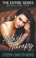 Hotwife Therapy: The Entire Series B0CLMVJ373 Book Cover