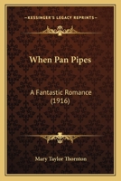 When Pan Pipes: A Fantastic Romance 1164132377 Book Cover