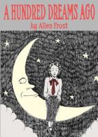 A Hundred Dreams Ago 164204539X Book Cover