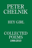 Peter Chelnik - Hey Girl - Collected Poems 069203157X Book Cover