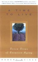 A Time to Live: Seven Tasks of Creative Aging 0525942831 Book Cover