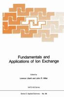 Fundamentals and Applications of Ion Exchange (NATO Science Series E: (closed)) 9024732298 Book Cover