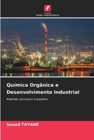 Química Orgânica e Desenvolvimento Industrial (Portuguese Edition) 6208405939 Book Cover