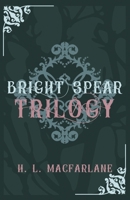 Bright Spear Trilogy 191421000X Book Cover