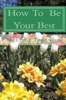 How to Be Your Best 1442188715 Book Cover