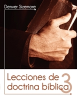 Lecciones de Doctrina B?blica, Tomo 3 1930992424 Book Cover