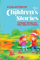 A Collection of Children's Stories: Fantastic stories and fairy tales for children. 1088185584 Book Cover