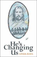 He's Changing Us 1973649136 Book Cover