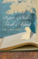 Paper and Ink, Flesh and Blood 1970137673 Book Cover