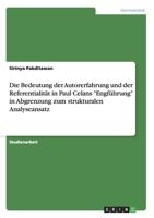 Die Bedeutung der Autorerfahrung und der Referentialit?t in Paul Celans 'Engf?hrung' in Abgrenzung zum strukturalen Analyseansatz 3638796035 Book Cover