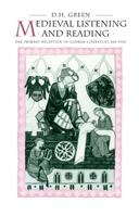 Medieval Listening and Reading: The Primary Reception of German Literature 800-1300 0521020883 Book Cover