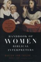 Handbook of Women Biblical Interpreters: A Historical and Biographical Guide 1540960706 Book Cover