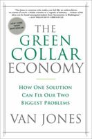 The Green Collar Economy: How One Solution Can Fix Our Two Biggest Problems 0061650757 Book Cover