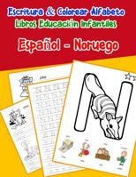 Espa�ol - Noruego: Escritura & Colorear Alfabeto Libros Educaci�n Infantiles: Spanish Norwegian Practicar alfabeto ABC letras con dibujos animados im�genes para a1 a2 b1 b2 c1 c2 ni�os 1079842241 Book Cover