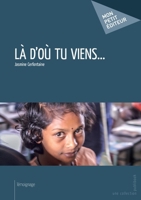 Là d'où tu viens. . . (French Edition) 2342009909 Book Cover