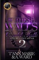 If These Walls Could Talk 2 (Volume 2) 1544752598 Book Cover