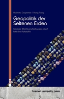 Geopolitik der Seltenen Erden: Globale Machtverschiebungen durch kritische Rohstoffe (German Edition) 369035983X Book Cover
