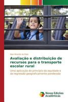 Avaliação e distribuição de recursos para o transporte escolar rural 6130157797 Book Cover