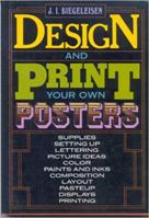 Design and Print Your Own Posters 082301309X Book Cover