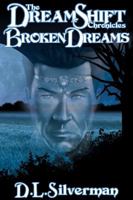 The Dreamshift Chronicles, Book 1: Broken Dreams 0985421401 Book Cover