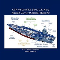 CVN-78 Gerald R. Ford, U.S. Navy Aircraft Carrier 1934840025 Book Cover