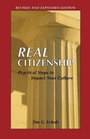 Real Citizenship Practical Steps for Making an Impact on Your Culture 0975861417 Book Cover