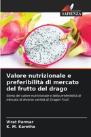 Valore nutrizionale e preferibilità di mercato del frutto del drago 6206972224 Book Cover